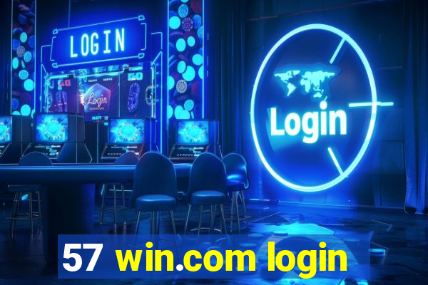 57 win.com login